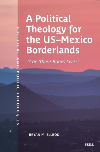 A Political Theology for the US-Mexico Borderlands