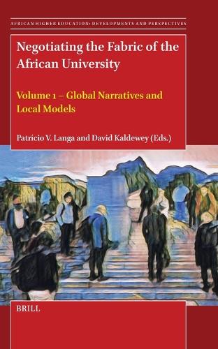 Negotiating the Fabric of the African University. Volume 1