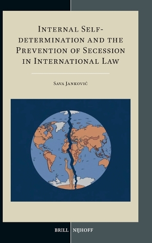 Internal Self-determination and the Prevention of Secession in International Law.