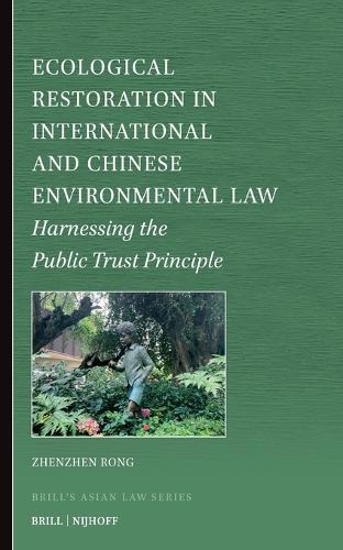 Ecological Restoration in International and Chinese Environmental Law