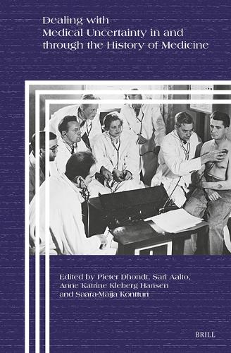 Dealing with Medical Uncertainty in and through the History of Medicine.