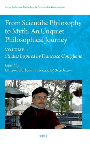 From Scientific Philosophy to Myth: An Unquiet Philosophical Journey. Volume 1