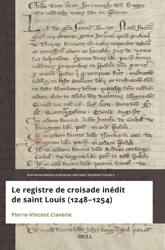 Le registre de croisade inedit de saint Louis (1248-1254).