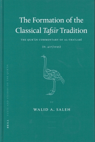 The Formation of the Classical Tafsir Tradition