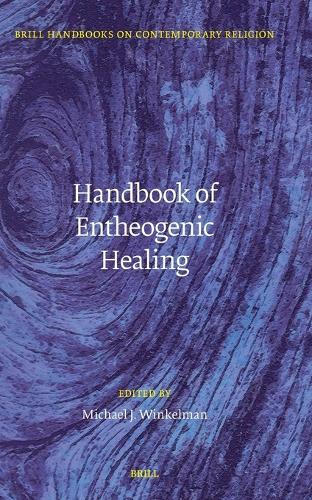 Handbook of Entheogenic Healing.