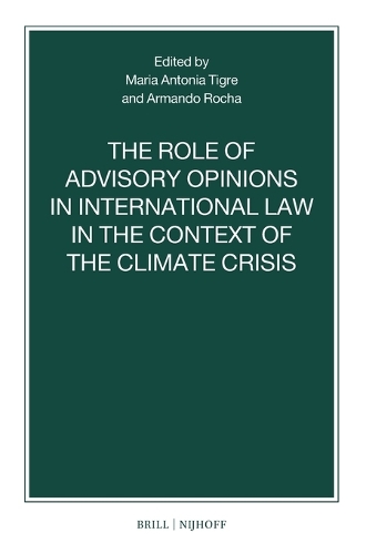 The Role of Advisory Opinions in International Law in the Context of the Climate Crisis.
