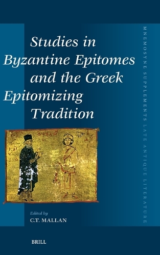 Studies in Byzantine Epitomes and the Greek Epitomizing Tradition.