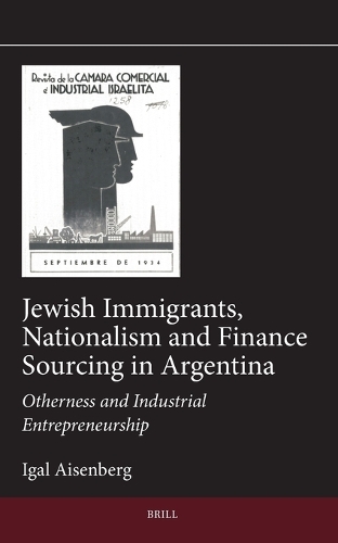 Jewish Immigrants, Nationalism and Finance Sourcing in Argentina