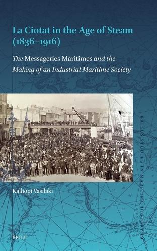 La Ciotat in the Age of Steam (1836-1916)