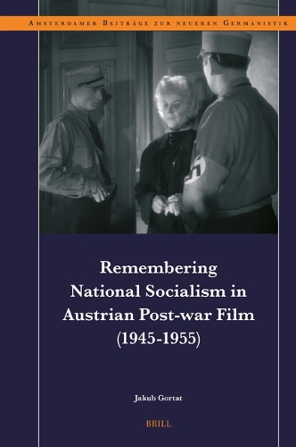 Remembering National Socialism in Austrian Post-war Film (1945-1955).