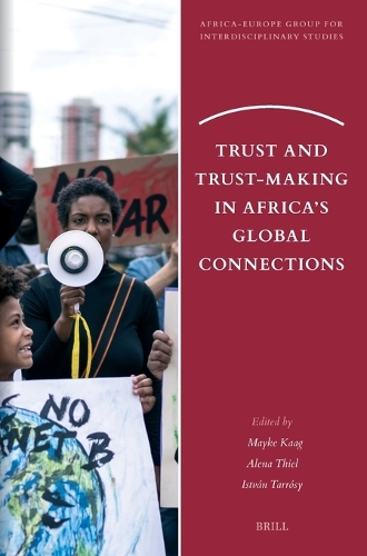 Trust and Trust-Making in Africa's Global Connections.