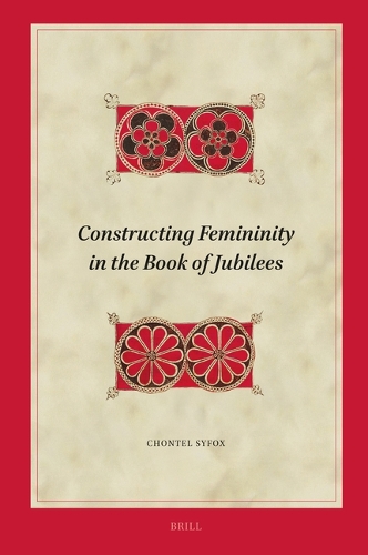 Constructing Femininity in the Book of Jubilees.