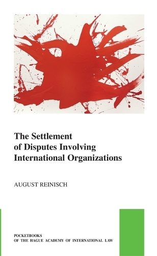 The Settlement of Disputes Involving International Organizations.