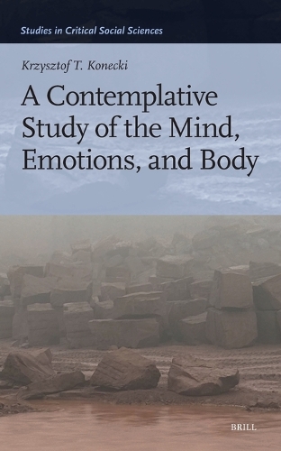 A Contemplative Study of the Mind, Emotions, and Body.