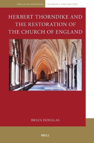 Herbert Thorndike and the Restoration of the Church of England.