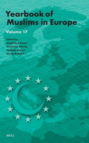 Yearbook of Muslims in Europe. Volume 17.