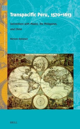 Transpacific Peru, 1570-1613