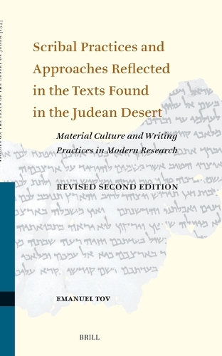 Scribal Practices and Approaches Reflected in the Texts Found in the Judean Desert