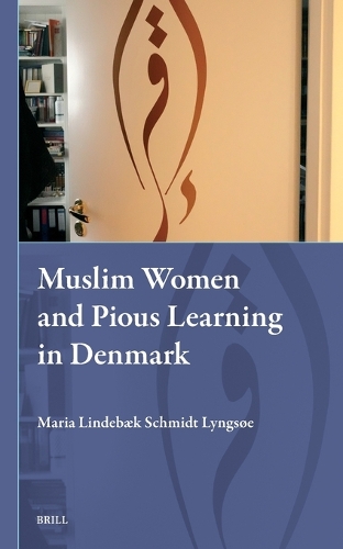 Muslim Women and Pious Learning in Denmark.