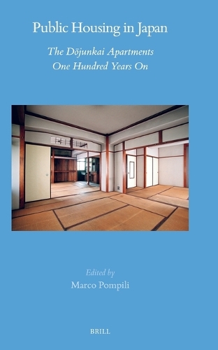 Public Housing in Japan. The Dojunkai Apartments One Hundred Years on.