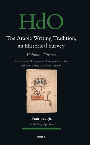 The Arabic Writing Tradition, An Historical Survey. Volume 13
