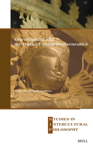 Orientophilia and the Birth of Asian Hermeneutics.