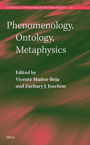 Phenomenology, Ontology, Metaphysics.