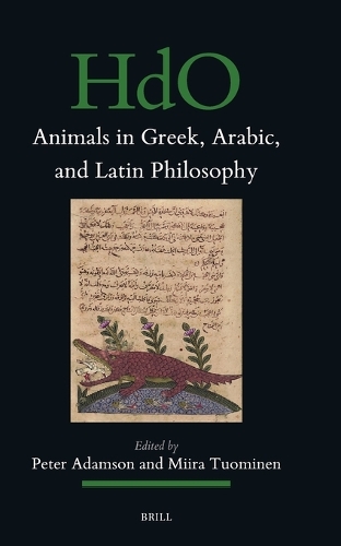 Animals in Greek, Arabic, and Latin Philosophy.