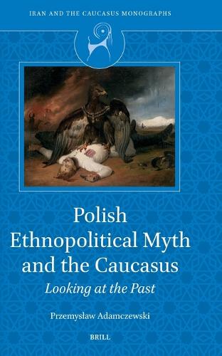 Polish ethnopolitical myth and the Caucasus