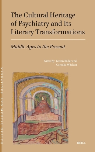 The Cultural Heritage of Psychiatry and Its Literary Transformations