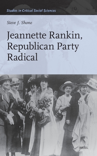 Jeannette Rankin, Republican Party Radical.