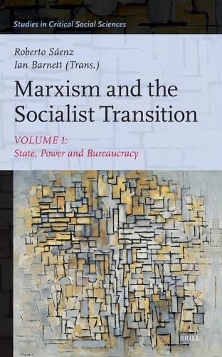 Marxism and the Socialist Transition. Volume I