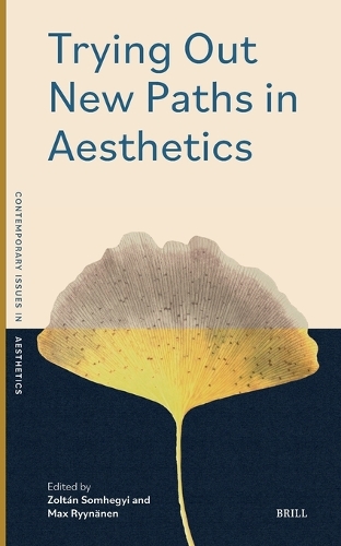 Trying Out New Paths in Aesthetics.