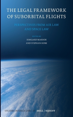 The Legal Framework of Suborbital Flights
