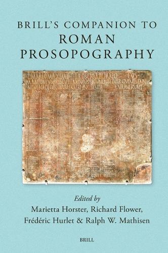 Brill's Companion to Roman Prosopography.