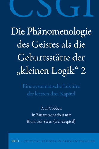 Die Phaenomenologie des Geistes als die Geburtsstaette der "kleinen Logik" 2