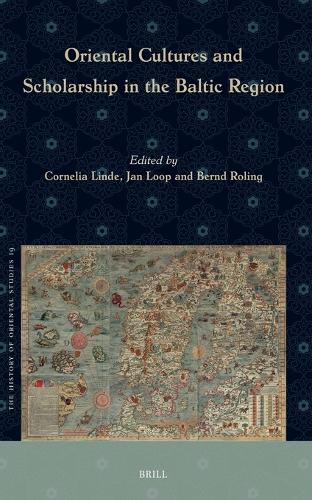 Oriental Cultures and Scholarship in the Baltic Region.