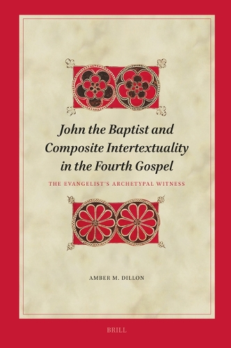 John the Baptist and Composite Intertextuality in the Fourth Gospel