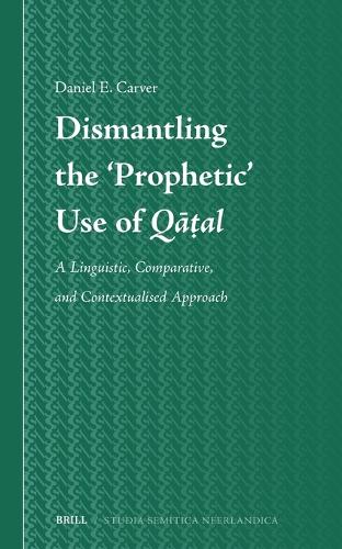Dismantling the 'Prophetic' Use of Qatal