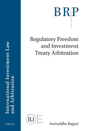 Regulatory Freedom and Investment Treaty Arbitration.