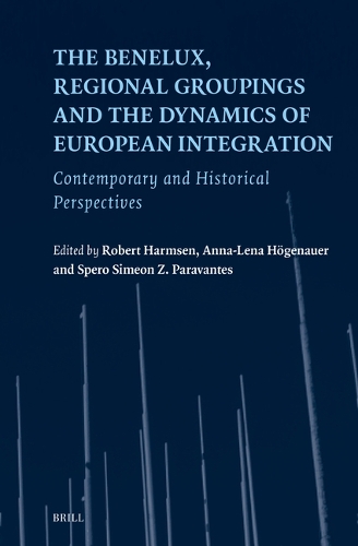 The Benelux, Regional Groupings and the Dynamics of European Integration