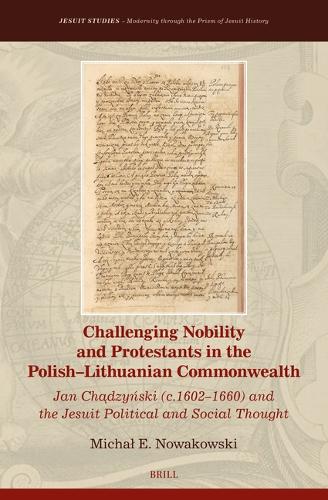Challenging Nobility and Protestants in the Polish-Lithuanian Commonwealth
