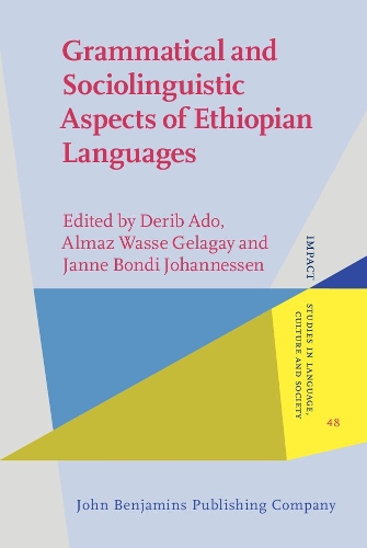 Grammatical and Sociolinguistic Aspects of Ethiopian Languages.