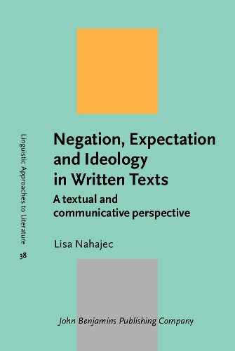 Negation, Expectation and Ideology in Written Texts