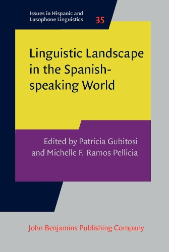 Linguistic Landscape in the Spanish-speaking World.