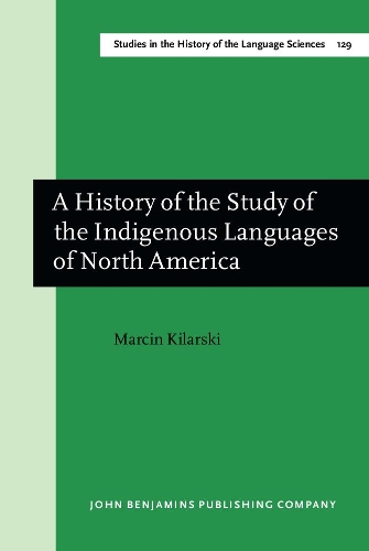 A History of the Study of the Indigenous Languages of North America.