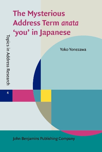 The Mysterious Address Term anata 'you' in Japanese.