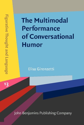 The Multimodal Performance of Conversational Humor.