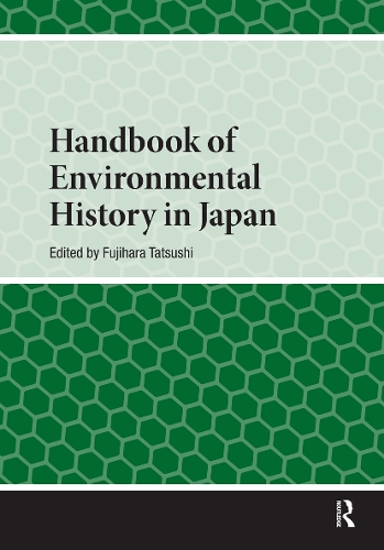 Handbook of Environmental History in Japan.