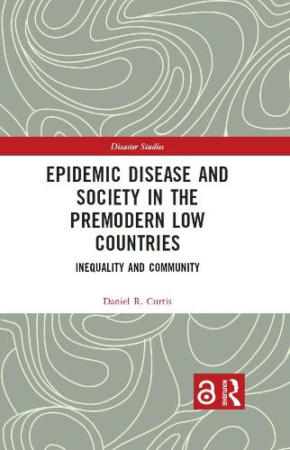 Epidemic Disease and Society in the Premodern Low Countries